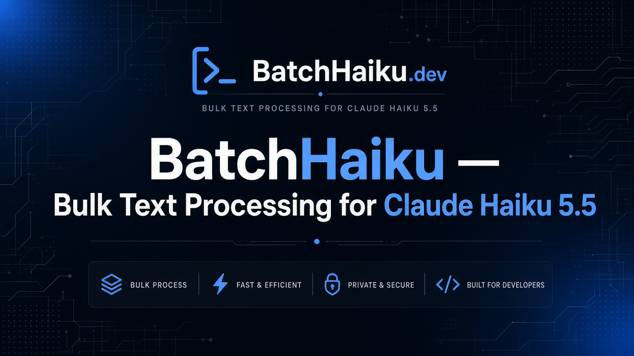 BatchHaiku — Bulk Text Processing for Claude Haiku 5.5